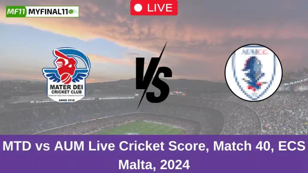 MTD vs AUM Live Score: Scorecard, Ball by Ball Commentary – Match 40, ECS T10 Malta 2024