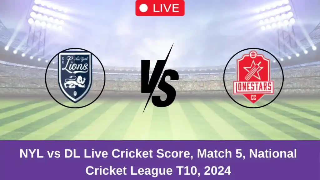 NYL vs DL Live Score: Scorecard, Ball by Ball Commentary – Match 5, USA National Cricket League T10 2024