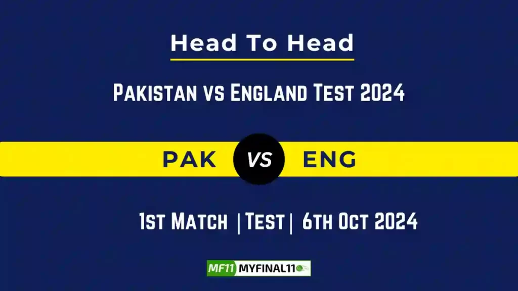 PAK vs ENG Player Battle, Head to Head Team Stats, Team Record – Pakistan vs England Test 2024