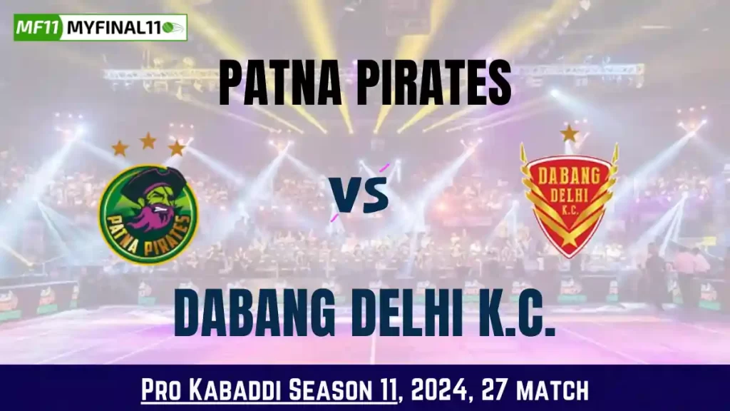 Kabaddi 2024: PAT vs DEL Dream11 Prediction Today Kabaddi 27th Match, Key Player & Fantasy Tips