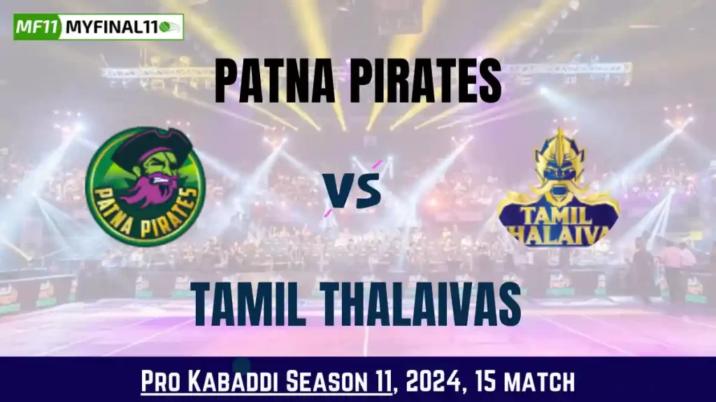 Kabaddi 2024: PAT vs TAM Dream11 Prediction Today Kabaddi 15th Match, Key Player & Fantasy Tips