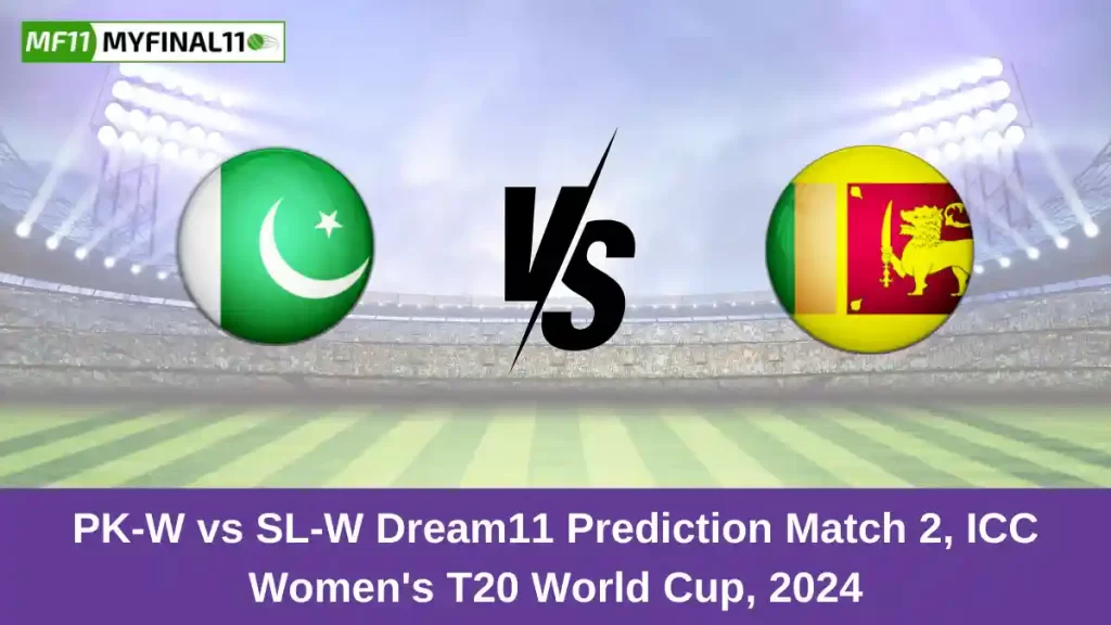 PK-W vs SL-W Dream11 Prediction Today: Match 2 Pitch Report, and Key Player | Women’s World Cup T20 2024