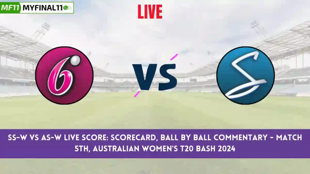 SS-W vs AS-W Live Score: Scorecard, Ball by Ball Commentary – Match 5, Australian Women’s T20 Bash 2024