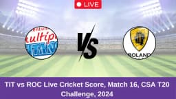 TIT vs ROC Live Score: Scorecard, Ball by Ball Commentary – Match 16, CSA T20 Challenge, 2024