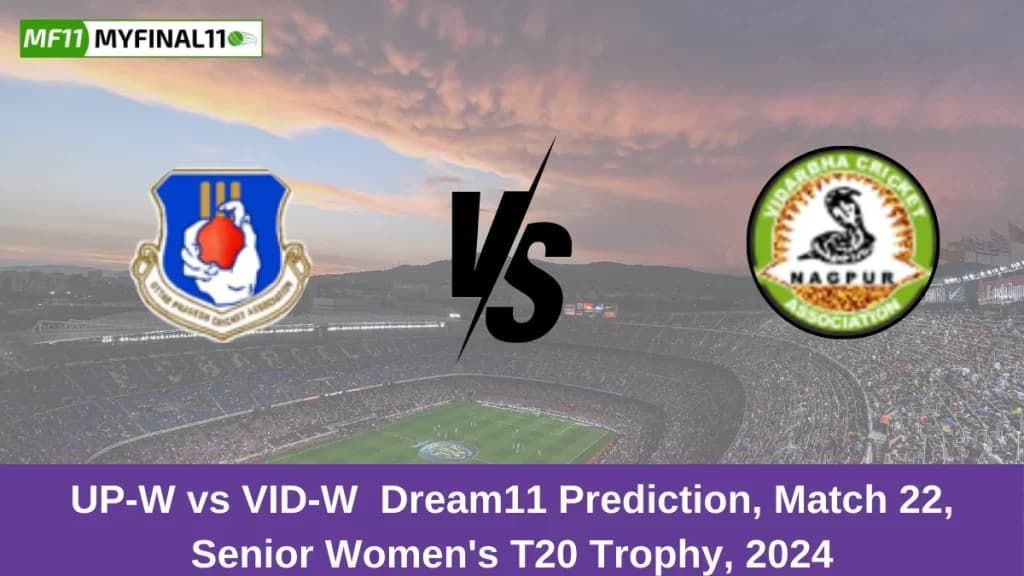 UP-W vs VID-W Dream11 Prediction Today: Match 22 Pitch Report, and Key Player | Senior Women’s T20 Trophy 2024