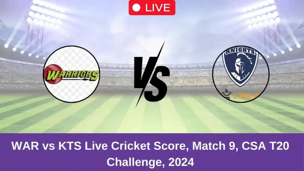 WAR vs KTS Live Score: Scorecard, Ball by Ball Commentary – Match 9, South Africa T20 Challenge 2024