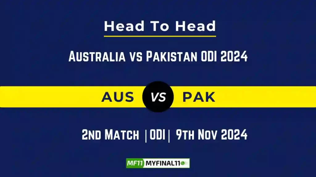 AUS vs PAK Player Battle, Head to Head Team Stats, Team Record – Australia vs Pakistan ODI 2024