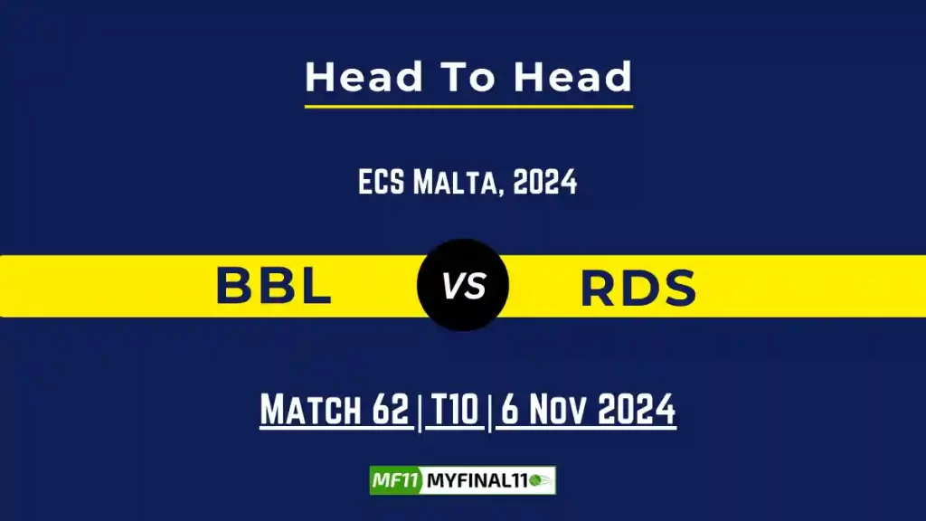 BBL vs RDS Player Battle, Head to Head Team Stats, Team Record – ECS T10 Malta 2024