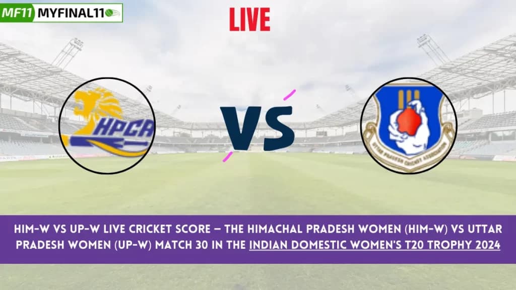 HIM-W vs UP-W Live Score: Scorecard, Ball by Ball Commentary – Match 30, Indian Domestic Women’s T20 Trophy 2024