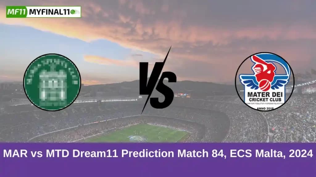 MAR vs MTD Dream11 Prediction Today: Match 84 Pitch Report, Playing11 and Stats | ECS T10 Malta 2024