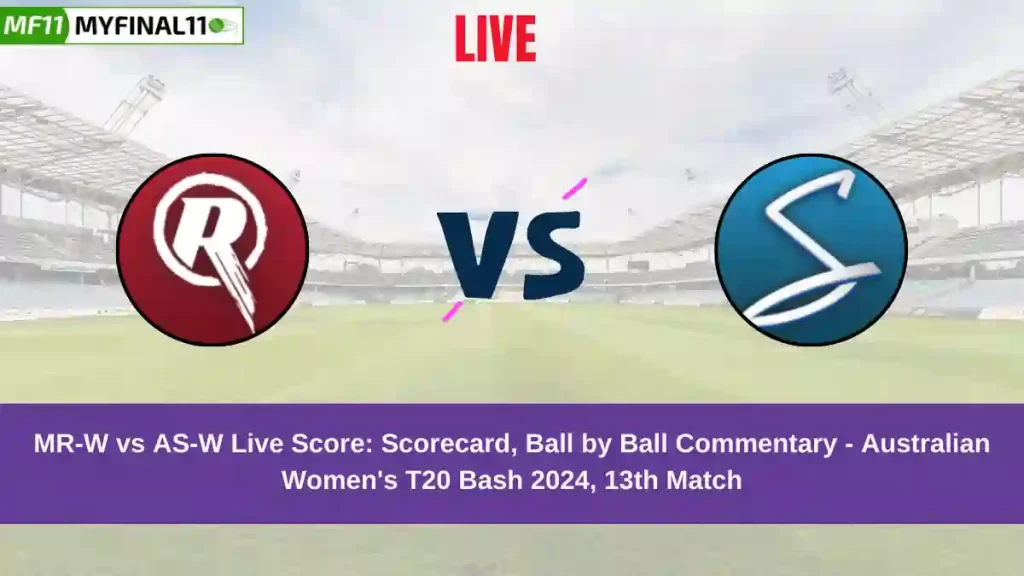 MR-W vs AS-W Live Score: Scorecard, Ball by Ball Commentary – Match 13, Australian Women’s T20 Bash 2024