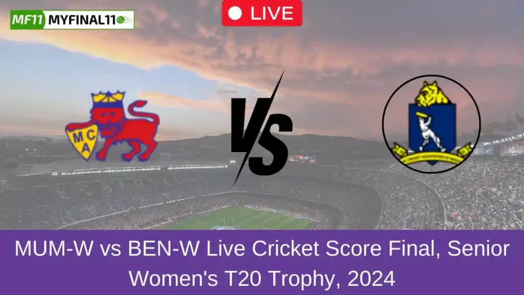 MUM-W vs BEN-W Live Score: Scorecard, Ball by Ball Commentary – Final, Indian Domestic Women’s T20 Trophy 2024