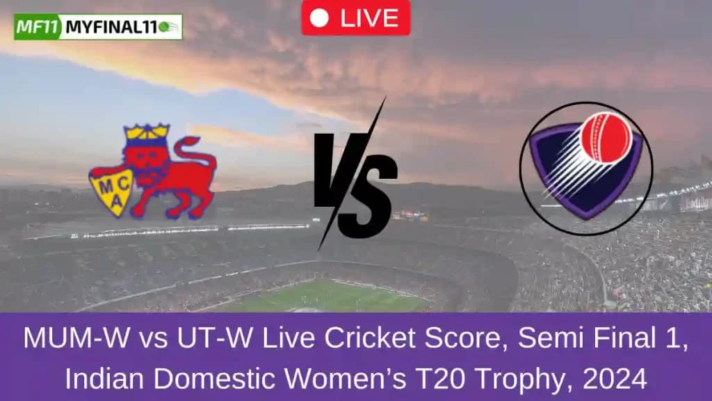 MUM-W vs UT-W Live Score: Scorecard, Ball by Ball Commentary – Semi Final 1, Indian Domestic Women’s T20 Trophy 2024