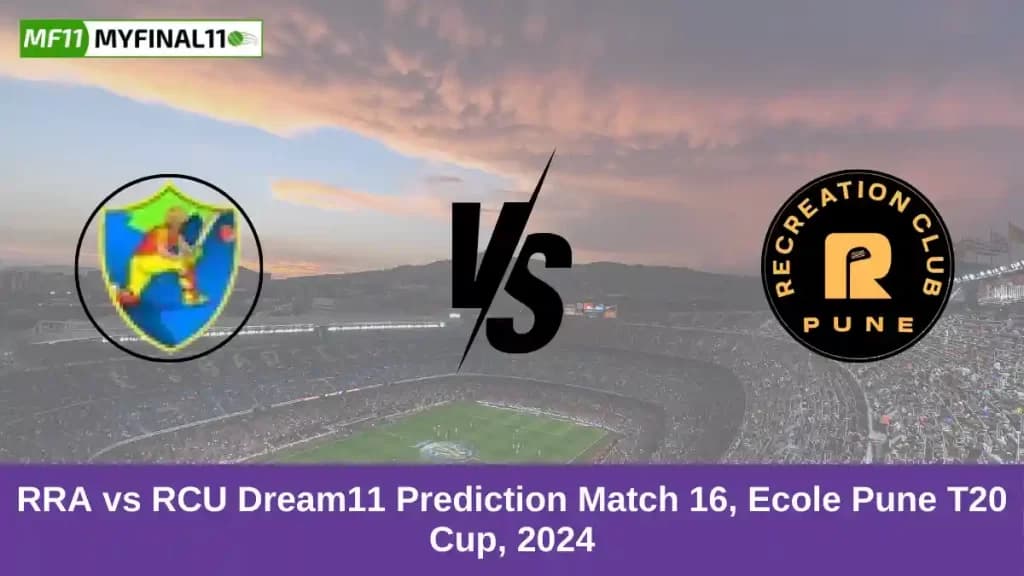 RRA vs RCU Dream11 Prediction Today: Match 16 Pitch Report, Playing11 and Stats | Ecole Pune T20 Cup 2024
