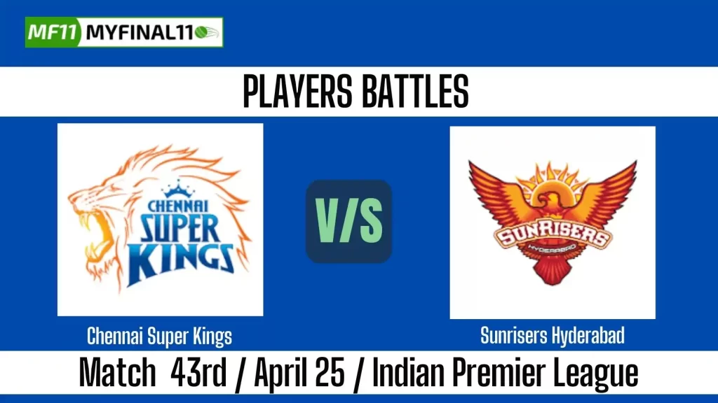 CHE vs SRH Match 43 IPL 2025: Key Player Battles to Watch Out For
