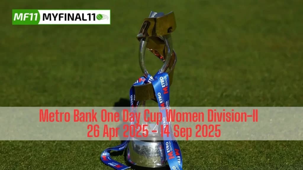 Metro Bank One Day Cup Women Division-II 2025 Teams Squad, Schedule, Scorecard, Results, Points Table