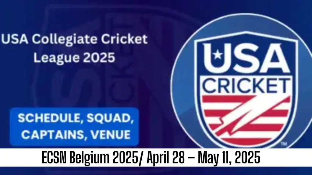ECSN Belgium 2025 Schedule, Live Score, Squad, Matches, Scorecard, Results, Points Table