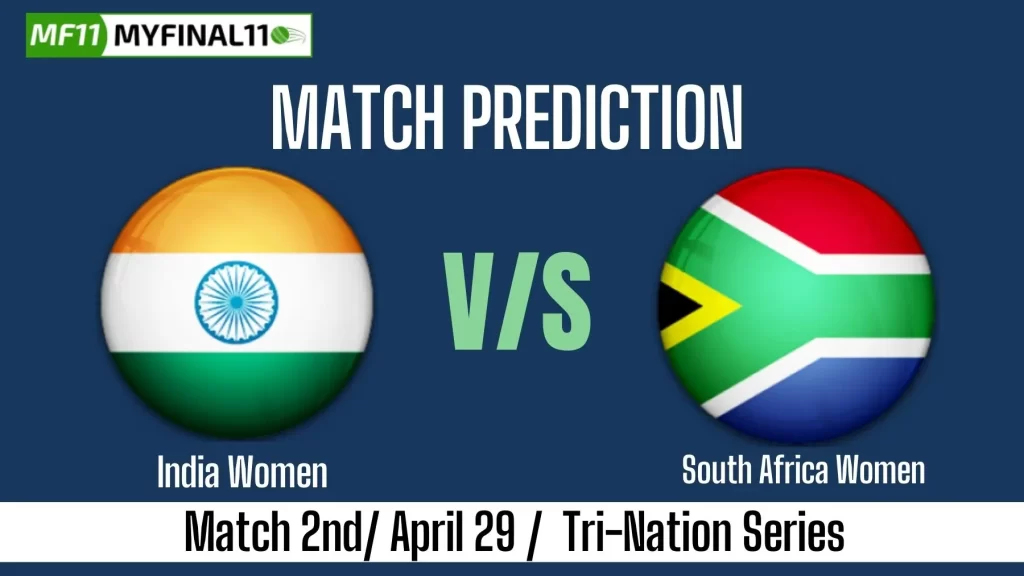 IN-W vs SA-W Match Prediction Win Prediction, Top Batter and Bowler Tips by MyFinal11