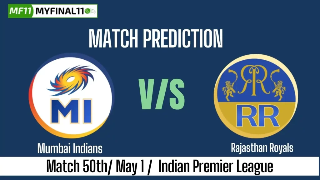 IPL 2025 RR vs MI 50 Match Prediction Win Prediction, Top Batter and Bowler Tips by MyFinal11