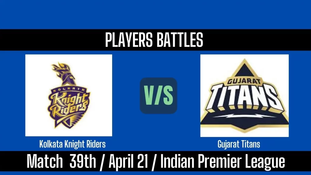 KKR vs GT Match 39 IPL 2025: Key Player Battles to Watch Out For