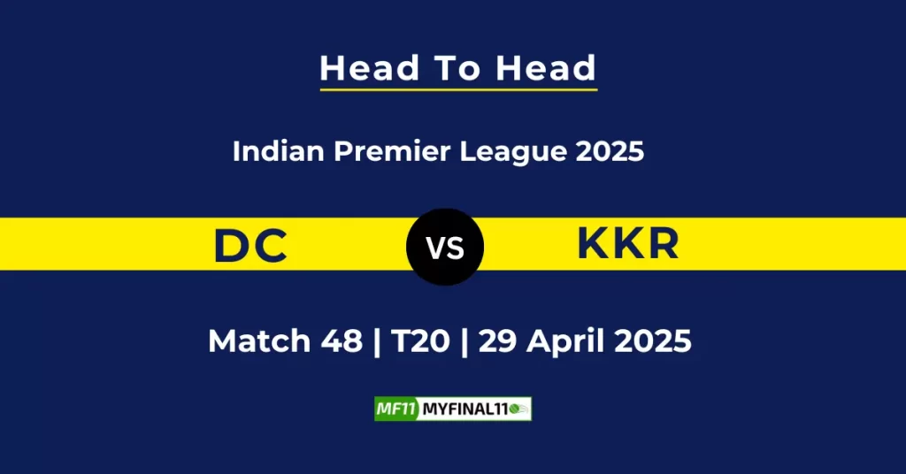 DC vs KKR Player Battle & Head to Head Team Stats – Indian Premier League 2025