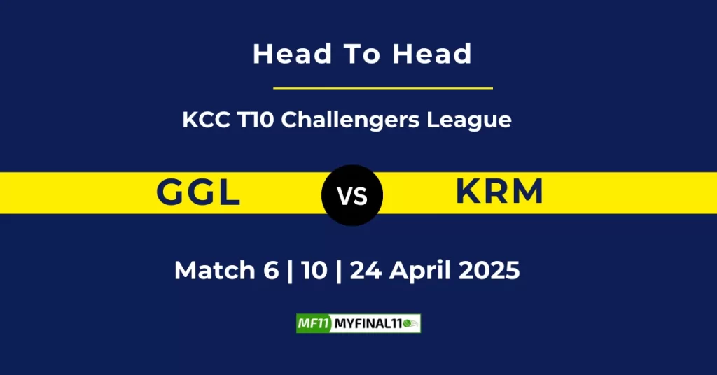 GGL vs KRM Player Battle & Head to Head Team Stats – KCC T10 Challengers League 2025