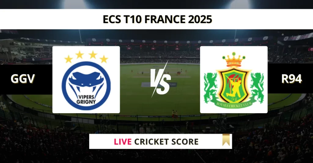 GGV vs R94 Live Score: Scorecard, Ball by Ball Commentary – Match 7, ECS T10 France 2025