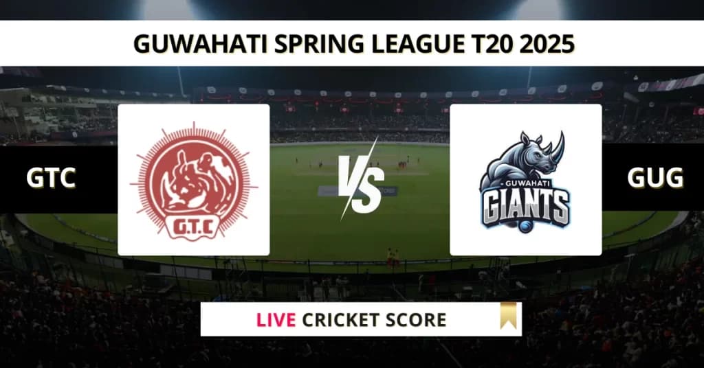 GTC vs GUG Live Score: Scorecard, Ball by Ball Commentary – Match 12, Guwahati T20 Spring League 2025