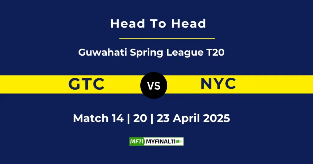 GTC vs NYC Player Battle & Head to Head Team Stats – Guwahati T20 Spring League 2025