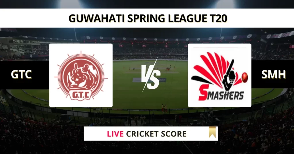 GTC vs SMH Live Score: Scorecard, Ball by Ball Commentary – Match 7, Guwahati T20 Spring League 2025