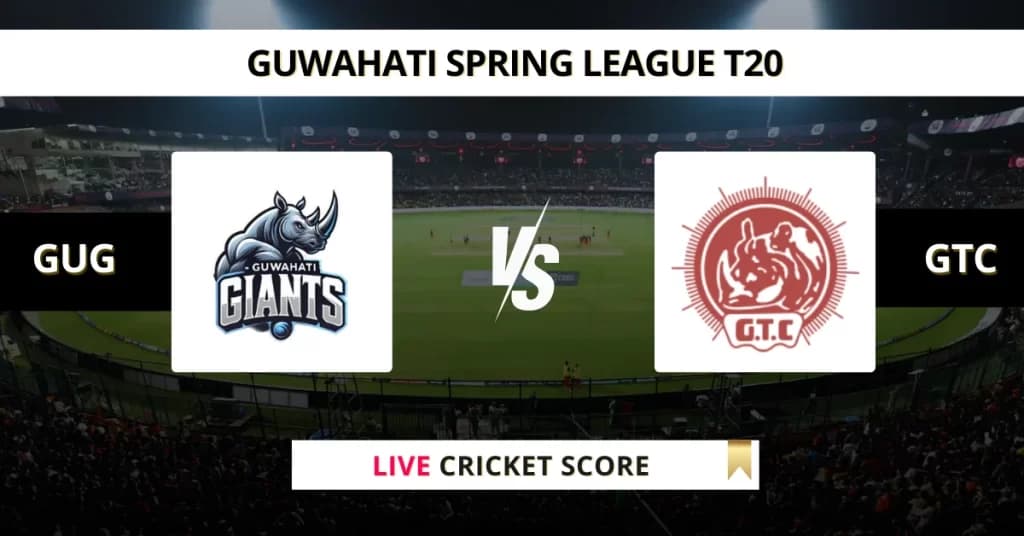 GUG vs GTC Live Score: Scorecard, Ball by Ball Commentary – Match 18, Guwahati T20 Spring League 2025