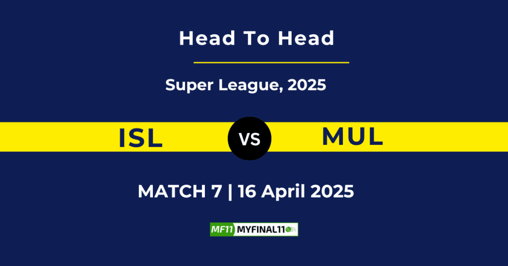 ISL vs MUL Head-to-Head Record in PSL: Full Stats and Match History