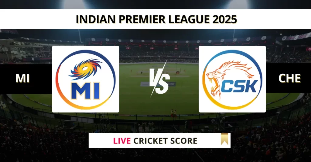 MI vs CHE Live Score: Scorecard, Ball by Ball Commentary – Match 38, Indian Premier League
