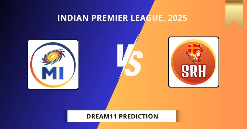 MI vs SRH Dream11 Prediction Today: Match 33 Fantasy Tips, Captain & Vice Captain Pick | Indian Premier League 2025