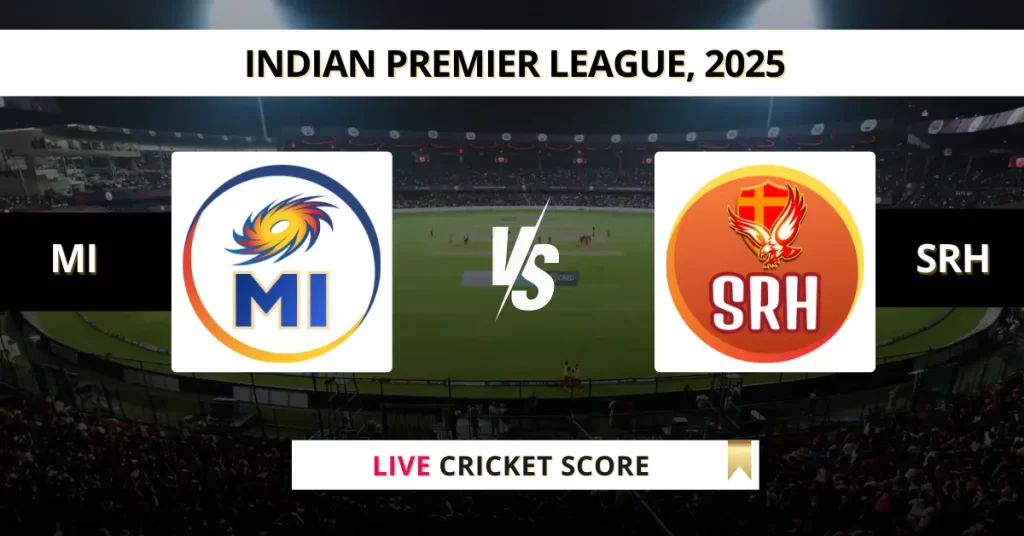 MI vs SRH Live Score: Scorecard, Ball by Ball Commentary – Match 33, Indian Premier League