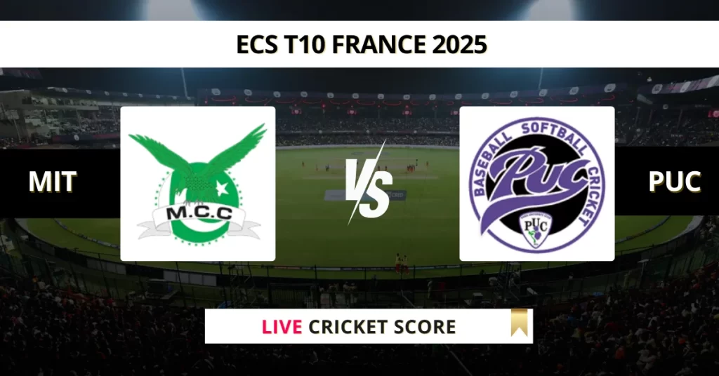 MIT vs PUC Live Score: Scorecard, Ball by Ball Commentary – Match 12, ECS T10 France 2025