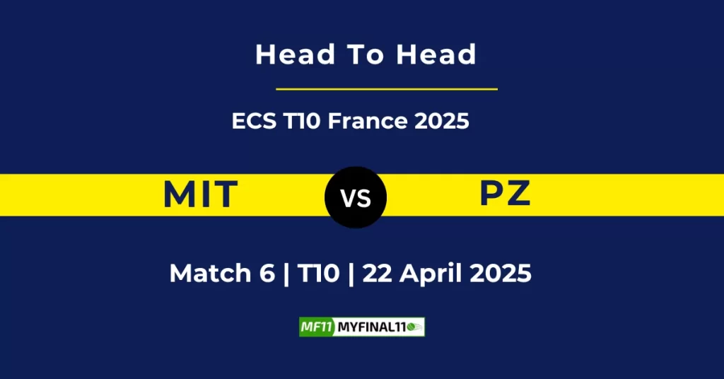 MIT vs PZ Player Battle & Head to Head Team Stats – ECS T10 France 2025