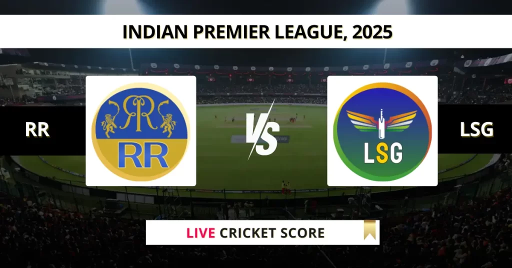 RR vs LSG Live Score: Scorecard, Ball by Ball Commentary – Match 36, Indian Premier League