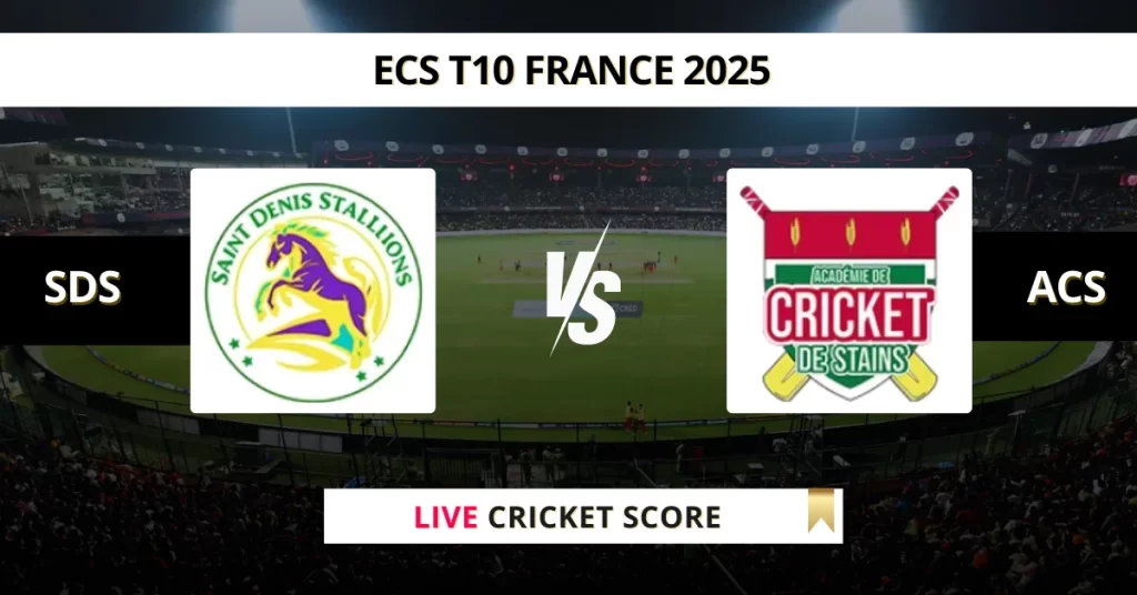 SDS vs ACS Live Score: Scorecard, Ball by Ball Commentary – Match 27, ECS T10 France 2025