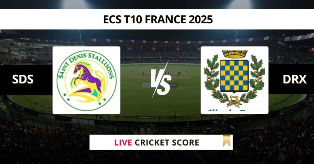 SDS vs DRX Live Score: Scorecard, Ball by Ball Commentary – Match 21, ECS T10 France 2025