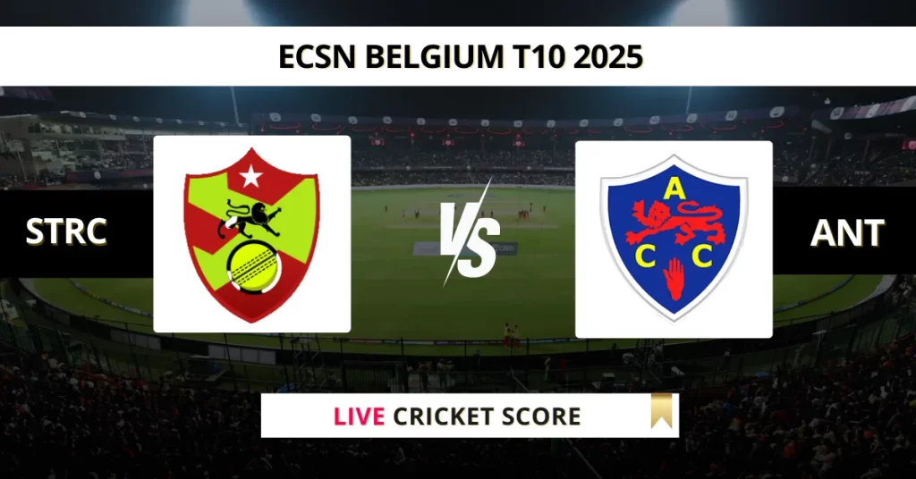 STRC vs ANT Live Score: Scorecard, Ball by Ball Commentary – Match 8, ECSN T10 Belgium 2025