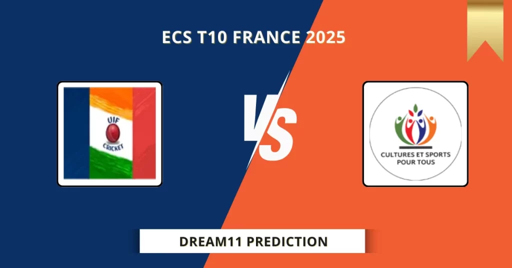 UIFE vs CSS Dream11 Prediction Today: Match 22 Fantasy Tips, Captain & Vice Captain Pick | ECS T10 France 2025