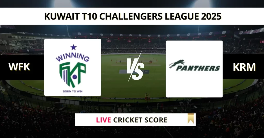 WFK vs KRM Live Score: Scorecard, Ball by Ball Commentary – Match 23, Kuwait T10 Challengers League 2025