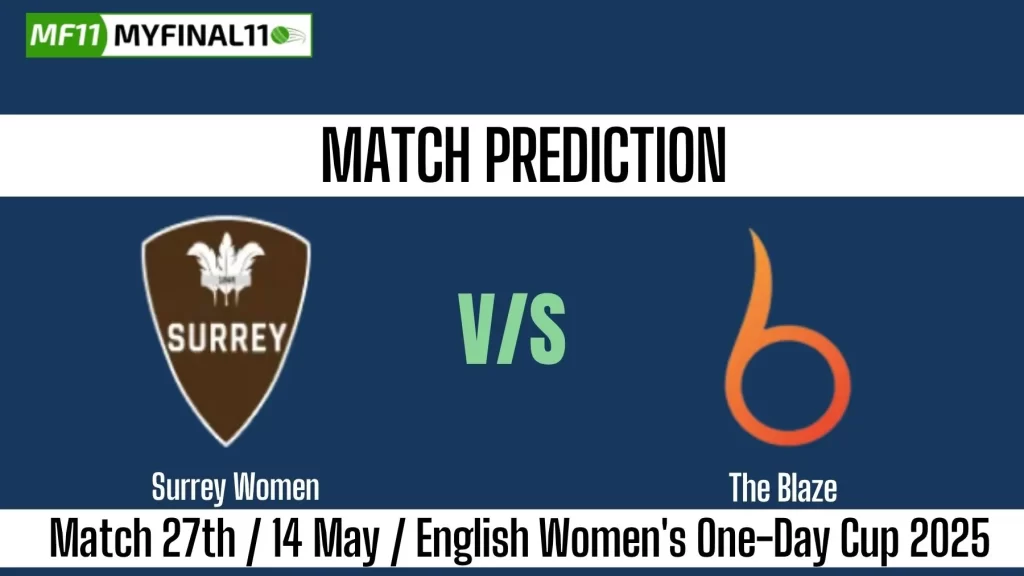 SUR-W vs BLA-W Who will win, 27th Match of English Women’s One-Day Cup by MyFinal11