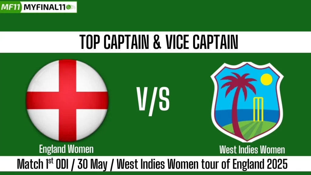 EN-W vs WI-W Top 3 Captain and Vice-Captain Pick for 1st ODI Match – West Indies Women tour of England 2025