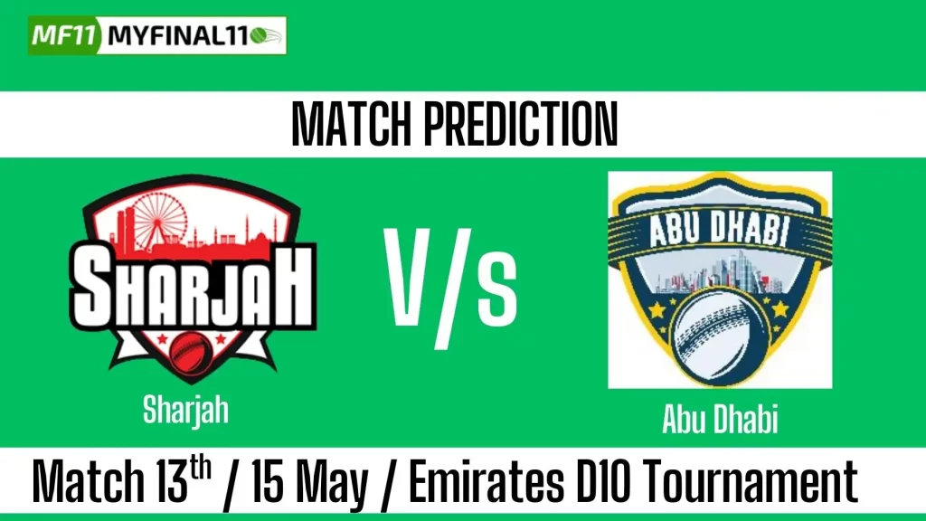 SHA vs ABD Who will win, 13th Match of Emirates D10 Tournament 2025 by MyFinal11