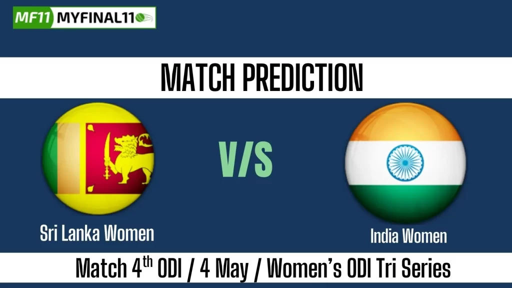 SL-W vs IN-W Match Prediction Win Prediction, Top Batter and Bowler Tips by MyFinal11