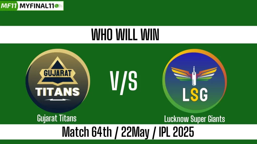 GT vs LSG Who will win today, 64th Match, Top Batter and Bowler Tips – IPL 2025