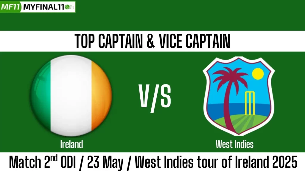 IRE vs WI Top 3 Captain and Vice-Captain Pick for 2nd ODI Match – West Indies tour of Ireland 2025