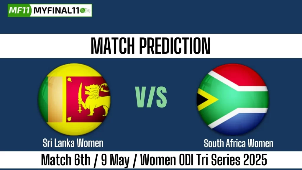 SL-W vs SA-W Today Match Prediction, Win Prediction, Top Batter and Bowler Tips- Tri-Nation Series, Match 6th